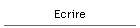 Ecrire