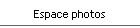 Espace photos