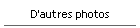 D'autres photos