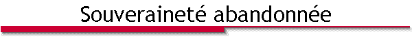 Souverainet� abandonn�e