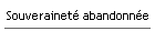 Souverainet� abandonn�e