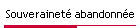 Souverainet� abandonn�e