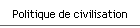 Politique de civilisation