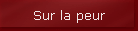 Sur la peur