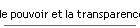 le pouvoir et la transparence