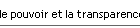 le pouvoir et la transparence