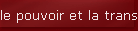 le pouvoir et la transparence