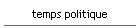 temps politique