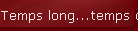 Temps long...temps court