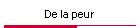 De la peur