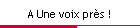 A Une voix pr�s !