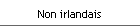 Non irlandais