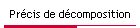 Pr�cis de d�composition
