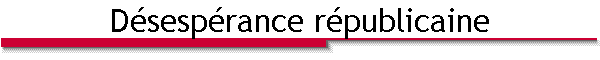 Désespérance républicaine