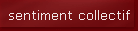 sentiment collectif