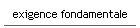 exigence fondamentale