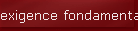 exigence fondamentale