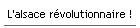 L'alsace r�volutionnaire !