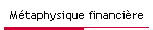 M�taphysique financi�re