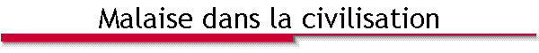 Malaise dans la civilisation