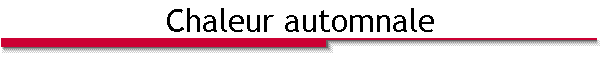 Chaleur automnale