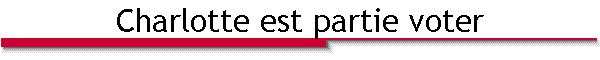 Charlotte est partie voter