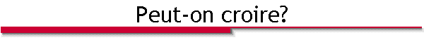 Peut-on croire?