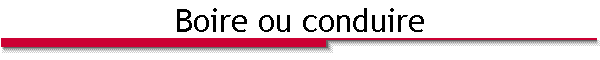 Boire ou conduire