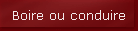 Boire ou conduire