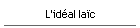 L'id�al la�c