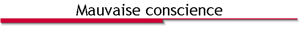 Mauvaise conscience