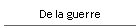 De la guerre