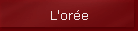 L'or�e