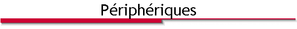 P�riph�riques