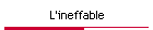 L'ineffable
